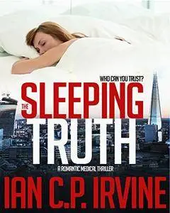 The Sleeping Truth : A Romantic Thriller (Omnibus Edition containing both Book One and Book Two)