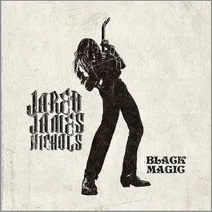 Jared James Nichols - Black Magic (2017)