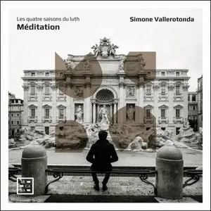 Simone Vallerotonda - Méditation. Les quatre saisons du luth (2022)