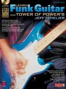 Learn Funk Guitar with Tower of Power's Jeff Tamelier (repost)