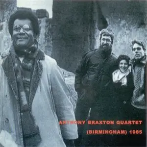 Anthony Braxton Quartet - Birmingham (1985)