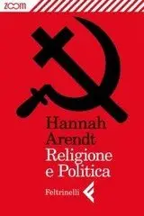 Religione e politica di Hannah Arendt