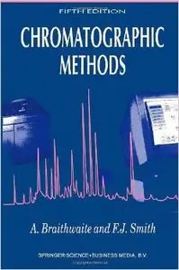 Chromatographic Methods by A. Braithwaite