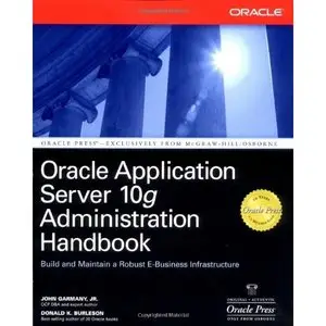 Oracle Application Server 10g Administration Handbook  (Repost) 