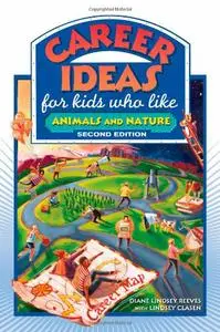Career Ideas for Kids Who Like Animals and Nature, 2 edition (Repost)