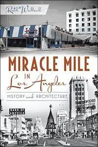 Miracle Mile in Los Angeles: History and Architecture