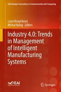 Industry 4.0: Trends in Management of Intelligent Manufacturing Systems (Repost)