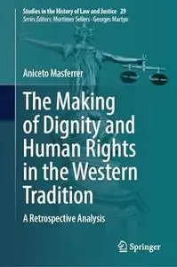 The Making of Dignity and Human Rights in the Western Tradition