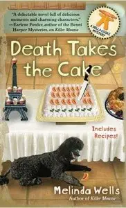 Melinda Wells - Death Takes The Cake (Della Cooks Mystery, Book 2)
