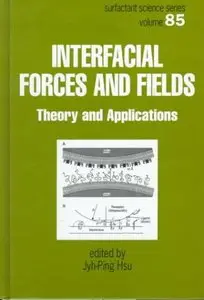 Interfacial Forces and Fields: Theory and Applications (Repost)