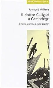 Il dottor Caligari a Cambridge. Cinema, dramma e classi popolari