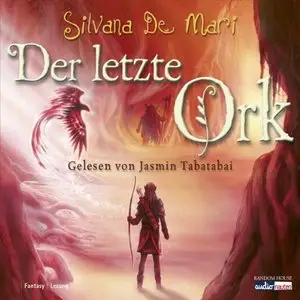 Silvana De Mari - Der letzte Ork
