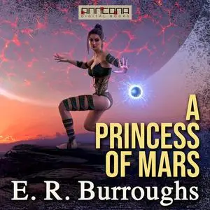 «A Princess of Mars» by E.R. Burroughs