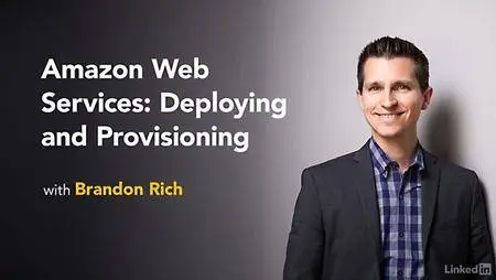Lynda - Amazon Web Services: Deploying and Provisioning