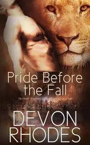 «Pride Before the Fall» by Devon Rhodes