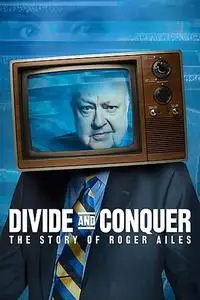 Divide and Conquer: The Story of Roger Ailes (2018)