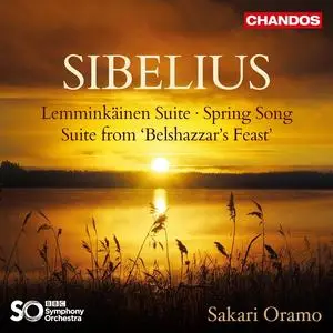 Sakari Oramo, BBC Symphony Orchestra - Jean Sibelius: Lemminkäinen Suite; Spring Song; Suite from Belshazzar's Feast (2019)