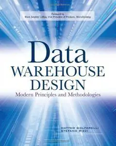 Data Warehouse Design: Modern Principles and Methodologies
