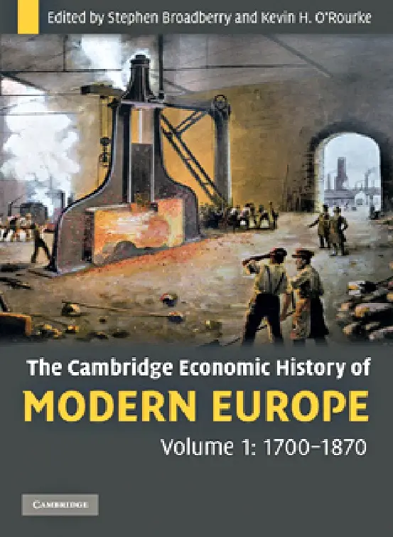 The Cambridge Economic History of Modern Europe: Volume 1, 1700-1870