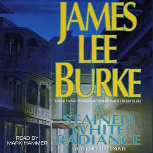 «A Stained White Radiance» by James Lee Burke