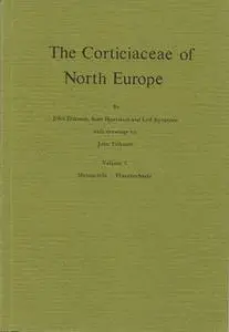 The Corticiaceae of North Europe - Mycoaciella - Phanerochaete, Vol. 5