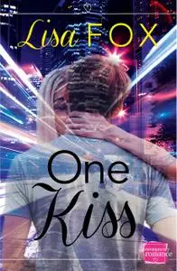 «One Kiss: HarperImpulse Contemporary Romance (A Novella)» by Lisa Fox
