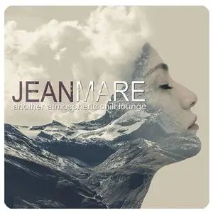 Jean Mare - Another Atmospheric Chill Lounge (2021) [Official Digital Download]