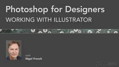 Lynda - Photoshop for Designers: Working with Illustrator