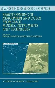 Remote Sensing of Atmosphere and Ocean from Space: Models, Instruments and Techniques (Repost)