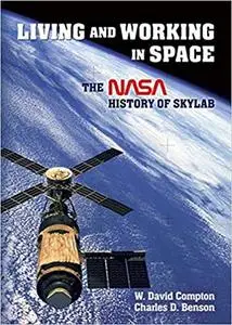 Living and Working in Space: The NASA History of Skylab