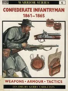Confederate Infantryman 1861-1865 (Warrior 6)
