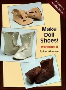 Make Doll Shoes! Workbook II (repost)