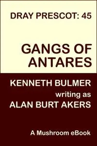 «Gangs of Antares» by Alan Burt Akers