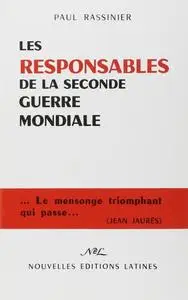 Paul Rassinier, "Les Responsables de la Seconde Guerre mondiale"