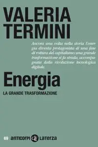 Valeria Termini - Energia. La grande trasformazione