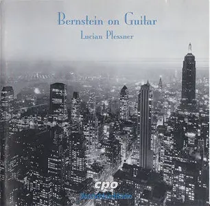 Lucian Plessner - Leonard Bernstein on Guitar (1998, CPO # 999 505-2)