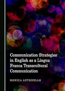 Communication Strategies in English as a Lingua Franca Transcultural Communication