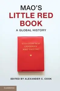 Mao's Little Red Book: A Global History