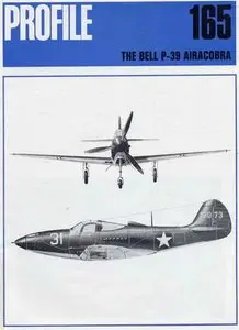 The Bell P-39 Airacobra (Profile Publications Number 165)