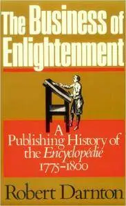 The Business of Enlightenment: Publishing History of the <i>Encyclopédie</i>, 1775-1800