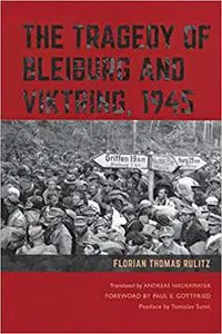 The Tragedy of Bleiburg and Viktring, 1945