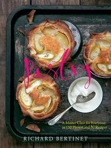 Pastry: A Master Class for Everyone, in 150 Photos and 50 Recipes (repost)