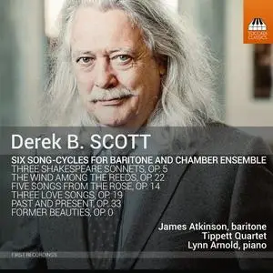 James Atkinson, Tippett Quartet, Lynn Arnold - Derek B. Scott: 6 Song-Cycles for Baritone & Chamber Ensemble (2022)