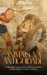 Animais na Antiguidade (Portuguese Edition)