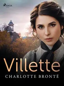 «Villette» by Charlotte Brontë, Mallory Ortberg