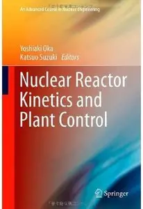 Nuclear Reactor Kinetics and Plant Control [Repost]