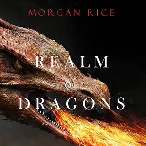 «Realm of Dragons (Age of the Sorcerers—Book One)» by Morgan Rice