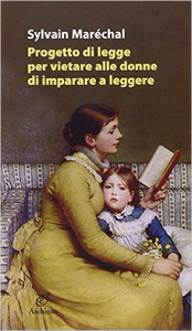 Progetto di legge per vietare alle donne d'imparare a leggere - Sylvain Maréchal