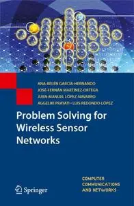 Problem Solving for Wireless Sensor Networks