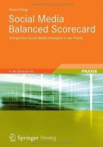 Social Media Balanced Scorecard: Erfolgreiche Social Media-Strategien in der Praxis (repost)
